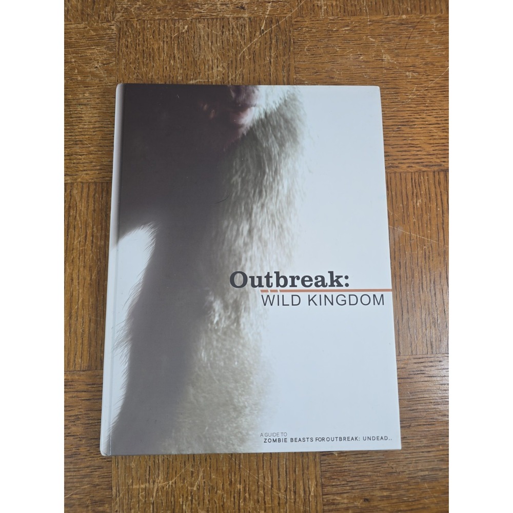 OUTBREAK: WILD KINGDOM ZOMBIE BEASTS GUIDE FOR OUTBREAK UNDEAD HC 1st PRINT 2011